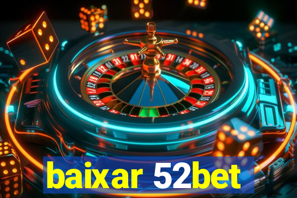 baixar 52bet